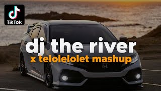 DJ The River X Telolelolet Slow Bass Viral Tiktok Terbaru 2024