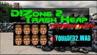Doom 2: D!Zone 2 Trash Heap - YOURDED2.WAD
