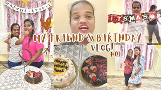 MY FRIEND’S BIRTHDAY CELEBRATION VLOG 01
