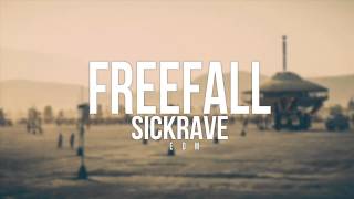 Sickrave - Freefall (EDM Channel Release)