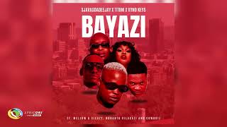 SjavasDaDeejay, TitoM & Vyno Keys - Bayazi [ft Mellow & Sleazy, Nobuntu Vilakazi & Cowboii]