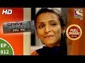 Crime Patrol Dial 100 - Ep 812 - Full Episode - 3rd July, 2018