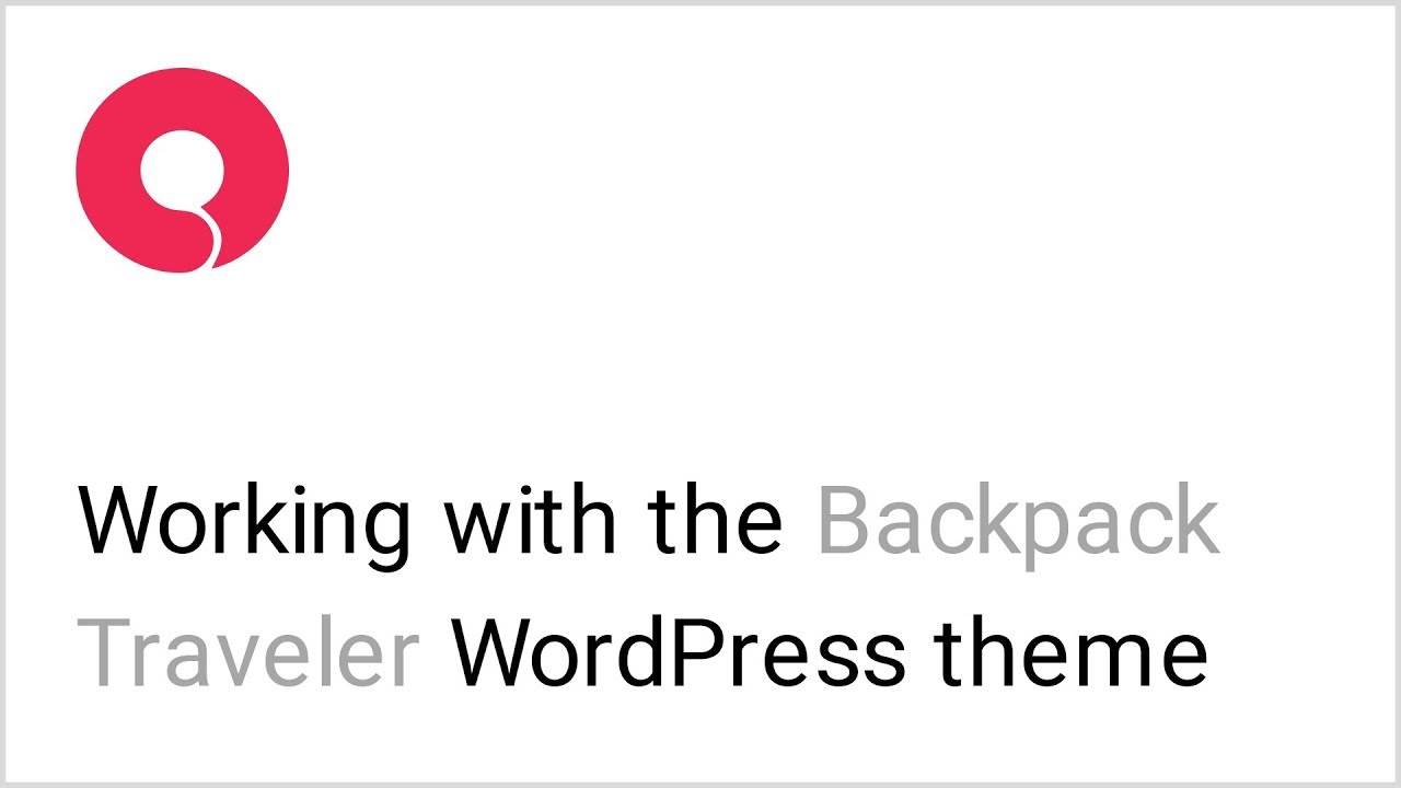 backpack traveler wordpress How to Create a Travel Blog With the Backpack Traveler WordPress Theme