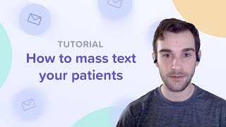 How to Securely Mass Text your Patients