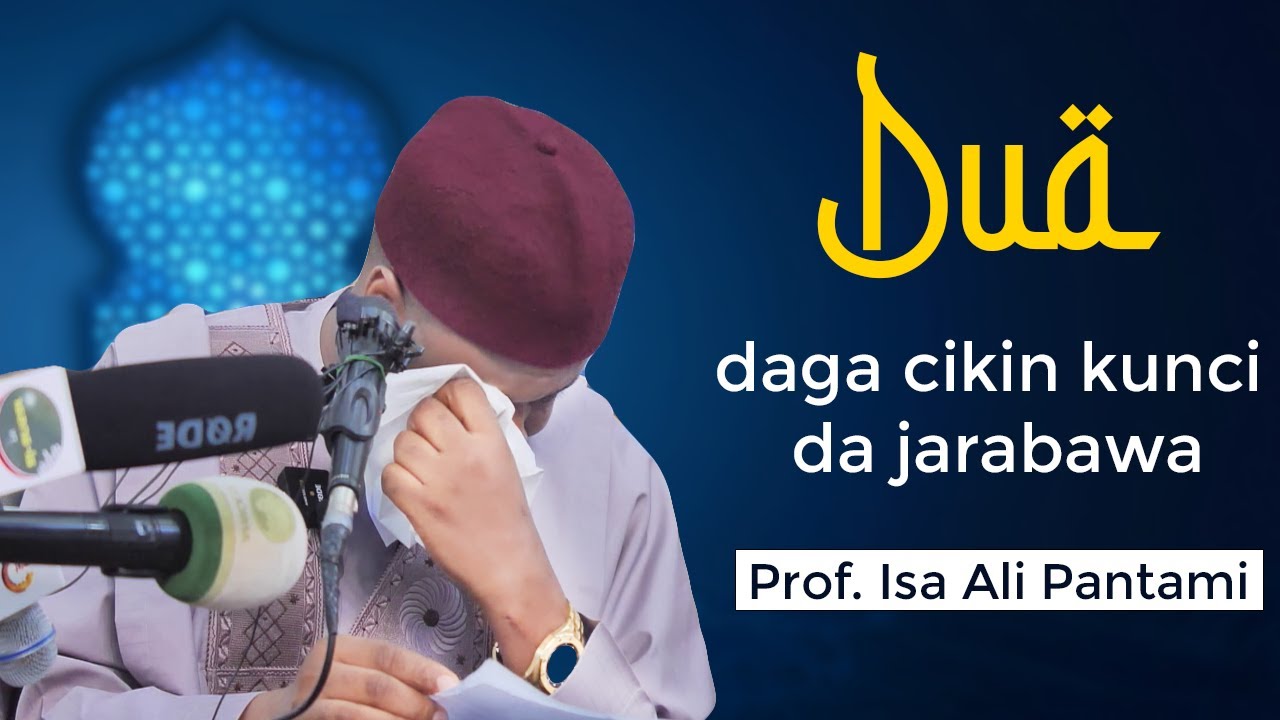 Adduar da Mutum zai iya yi in Yana cikin kunci da jarabawa   Prof Isa Ali Pantami