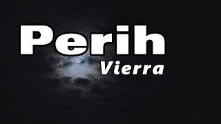 Perih - Vierra || Lirik