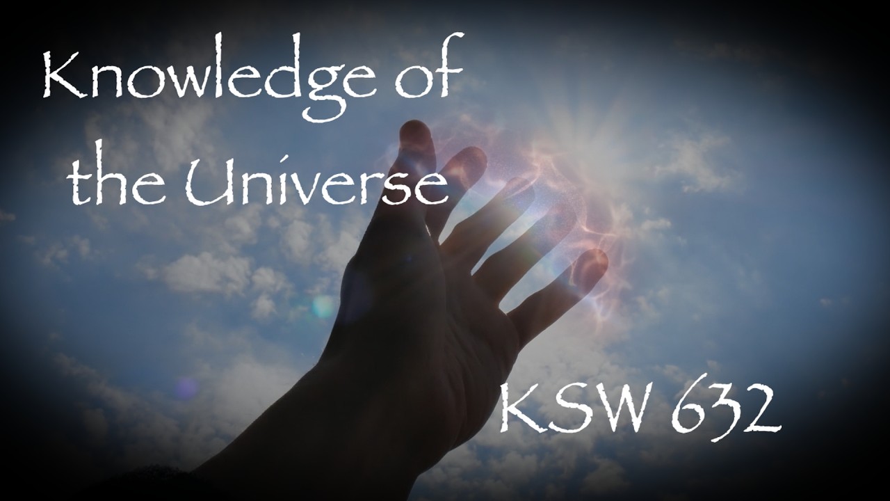 Knowledge of the Universe KSW 632 - YouTube