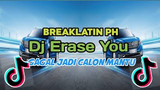 BREAKLATIN PH - Dj Erase You X Gagal Jadi Calon Mantu [Breaklatin]