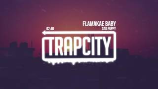 Sad Puppy - Flamakae Baby chords