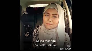 Saling menrindu-Cover Pailong Smule