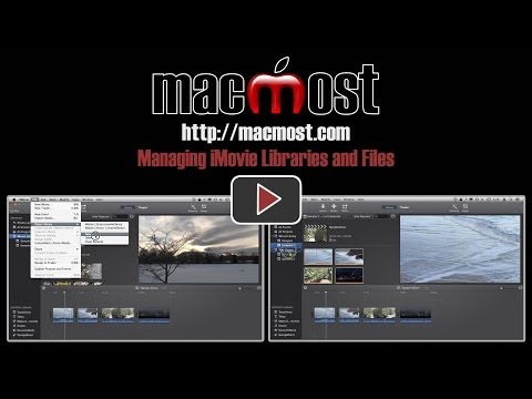 Managing iMovie Libraries and Files (#998)