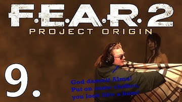 FEAR 2 Ep. 9 - Robots and rockets