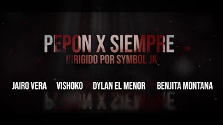 Pepon X Siempre🐁😇 - Jairo Vera x Vishoko x Dylan El Menor x Benjita Montana (Video Official)