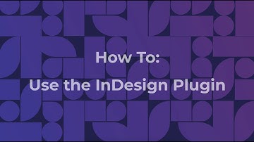 How to Use the Adobe InDesign Plugin
