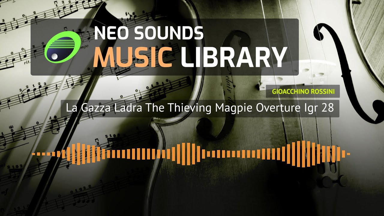 Gioacchino Rossini - La Gazza Ladra The Thieving Magpie Overture Igr 28 (music for content creators) Gioacchino Rossini - La Gazza Ladra The Thieving Magpie Overture Igr 28 (music for content creators)