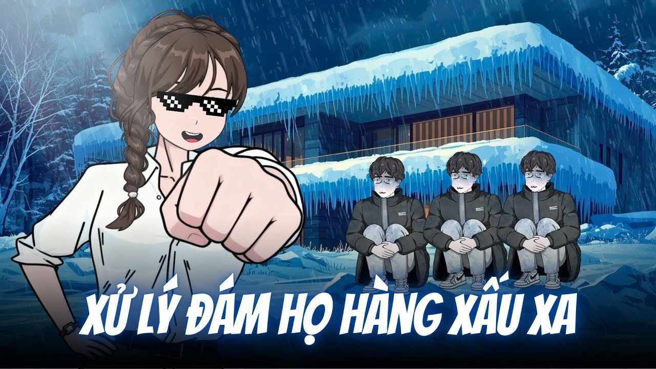 (Full Version) Tái Sinh Trước Bão Tuyết Lịch Sử, Tôi Ra Chiêu Xử Lý Đám Họ Hàng Xấu Xa -Tiểu Mộng RV