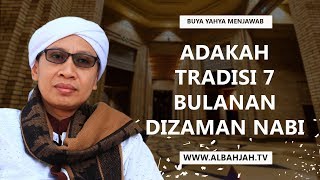 Adakah Tradisi 7 Bulanan Di Zaman Nabi | Buya Yahya Menjawab