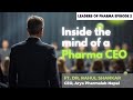 Leaders Of Pharma Episode 2 | What It Takes to Become a Pharma CEO Ft. Dr. Rahul Shankar