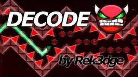 DeCode (Easy Demon) by Rek3dge | Geometry dash