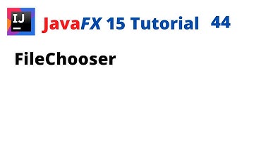 JavaFX 15 Tutorial 44 - FileChooser