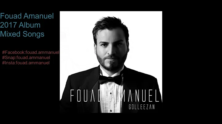 FOUAD AMMANUEL FULL ALBUM (ALL TRACKS)