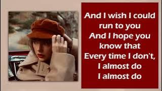 I ALMOST DO - Taylor Swift (Taylor’s Version) (lyrics)