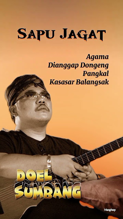Sapu Jagat - Doel Sumbang #sapujagat #pepelingdiri #pengingatdiri #youtubeshorts #shorts