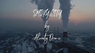 Smoky City By Almaty Drone. Аэросъемка В Алматы: Тэц, Цирк, Кок-Тобе, Грязный Воздух