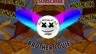 Modern talking brother louie slow jam remix by DJ mark and ronilo 2023