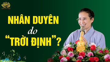 Nhân duyên có phải do trời định?
