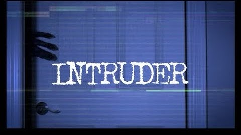 INTRUDER | Official Action Short Film | Bronchugh Studios