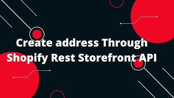 Shopify Tutorial for Beginners #12 Create address Through Shopify Rest Storefront API