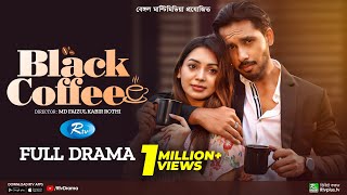 Black Coffee বলযক কফ Zaher Alvi, Sadia Jahan Prova New Bangla Natok 2023 Rtv Drama