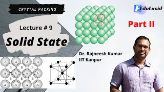 Solid State Lecture # 9 | 3D Crystal Packing | JEE NEET JAM GATE NET | By Dr. Rajneesh Kumar