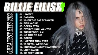 Billie Eilish Best Songs Playlist New 2022 - Billie Eilish Greatest Hits Full Album New 2022