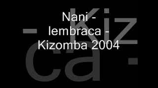 Nani - lembraca -  Kizomba 2004.wmv