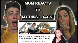 MOM REACTS TO MY DANIELLE BREGOLI DISS TRACK | Zach Clayton