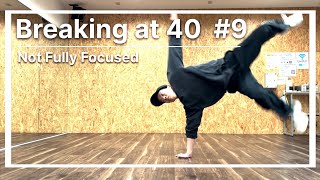 Breaking At 40 Not Fully Focused