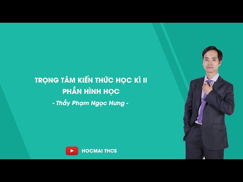 Video Trọng tâm kiến thức học kì II phần hình học - Toán 7 -... - youtube