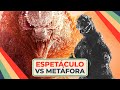 Godzilla o espetculo vs a metfora