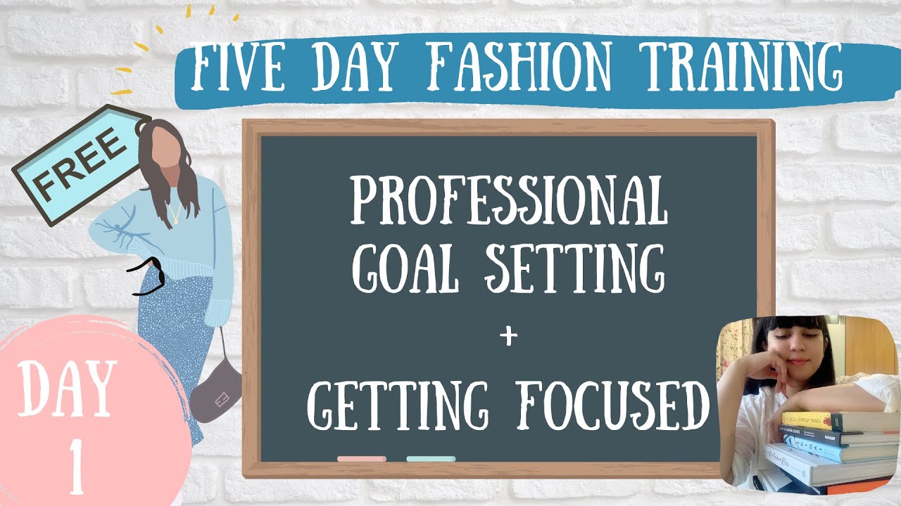 (DAY ONE) Professional Goal Setting