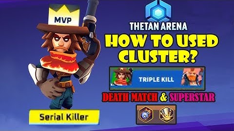 How to used Cluster on Thetan Arena? |  Death Match and Superstar #thetangiftlink