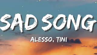 Alesso - Sad Song (feat. TINI) letra