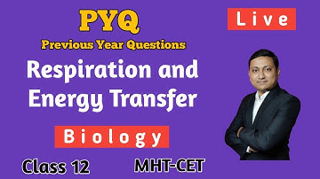 Previous Year Questions- PYQ | Respiration and Energy Transfer | Part 3 | MHT-CET | Digambar Mali
