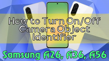 How to Turn On/Off Camera Object Identifier Samsung Galaxy A26,A36,A56 (Tutorial)
