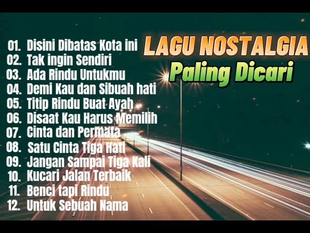 Lagu Nostalgia Paling Dicari🎶🎶 class=