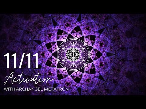 11/11 Portal Activation with Archangel Metatron