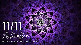 11/11 Portal Activation with Archangel Metatron