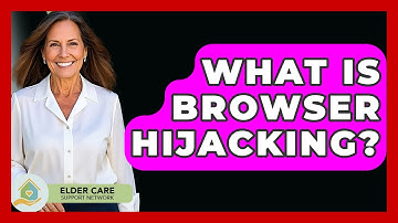 What Is Browser Hijacking? - Elder Care Support Network