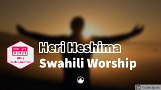 Video thumbnail of "Heri Heshima Na enzi Yako Swahili Worship Instrumental"